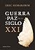 Guerra y paz en el siglo XXI