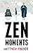 Zen Moments: 25 Teachings of Mori Roshi