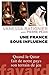 Une France sous influence: ...