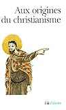 Aux Origines Du Christianisme