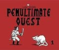Penultimate Quest 1