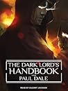 The Dark Lord's Handbook by Paul  Dale