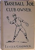 Baseball Joe, Club Owner, or Putting the Home Town on the Map