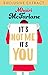 It’s Not Me, It’s You by Mhairi McFarlane