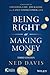 Being Right or Making Money