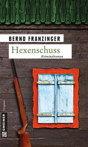 Hexenschuss (Tannenberg, #13)