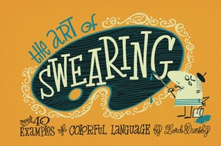 The Art of Swearing: Over 40 Examples of Colourful Language