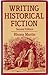 Writing Historical Fiction (Writing Series)