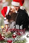 A Little Bit of Christmas by Christy Newton