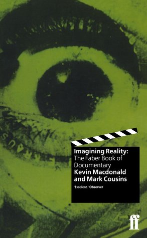 Imagining Reality: The Faber Book of Documentary