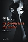 As Promessas da Noite by Sadie Matthews