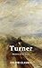 Delphi Collected Works of J.M.W. Turner (Masters of Art Book 5)