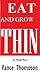 Eat and Grow Thin: The Mahd...