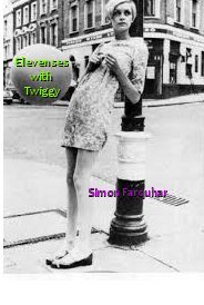 Elevenses with Twiggy