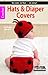 Hats & Diaper Covers: So Cute, So Fun – So Easy!