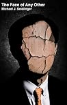The Face of Any Other by Michael J. Seidlinger