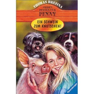 Ein Schwein zum Knutschen! (Sieben Pfoten für Penny, #9)