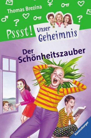 Der Schönheitszauber (Pssst! Unser Geheimnis, #3)