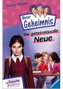 Die geheimnisvolle Neue (Pssst! Unser Geheimnis, #5)