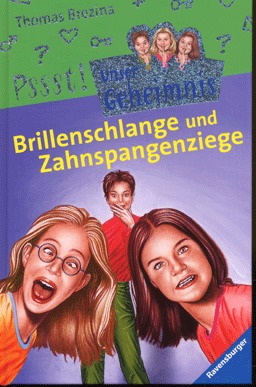 Brillenschlange und Zahnspangenziege (Pssst! Unser Geheimnis, #13)