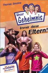 Immer diese Eltern! (Pssst! Unser Geheimnis, #8)