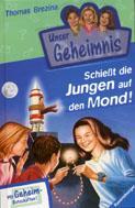 Schießt die Jungen auf den Mond! (Pssst! Unser Geheimnis, #9)