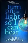 Turn On the Light So I Can Hear by Teri Kanefield