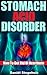 Stomach Acid Disorder: How To Get Rid Of Heartburn