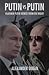Putin vs Putin: Vladimir Pu...