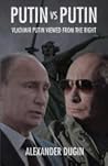 Putin vs Putin: Vladimir Putin Viewed from the Right