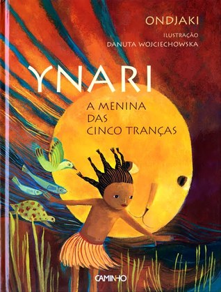Ynari - A Menina das Cinco Tranças (Hardcover)