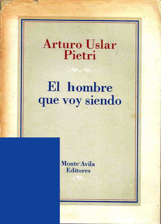 El hombre que voy siendo (Paperback)