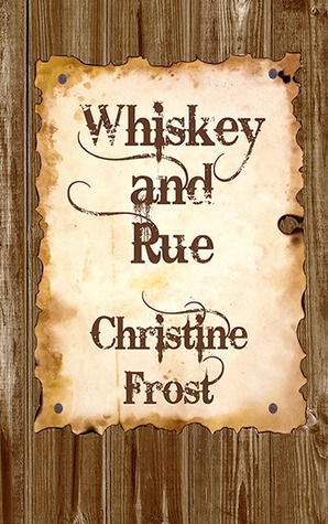 Whiskey and Rue (Paperback)