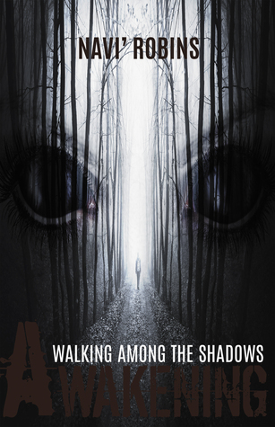 Walking Among the Shadows: Awakening