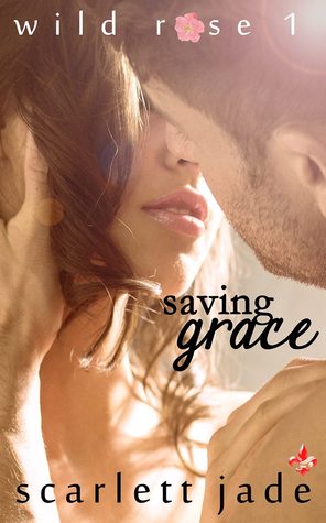 Saving Grace (Wild Rose 1)