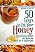 50 Ways to Eat Your Honey: ...