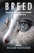 Breed: The Secret Design To...