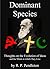 Dominant Species: Thoughts on the Evolution of Ideas and the Minds in which They Live