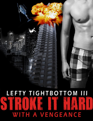 Stroke It Hard: With A Vengeance: (A Porn Parody)
