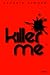 Killer Me: A Short Story - Off With Her Head! (Killer Me Series Book 1)