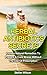 Herbal Antibiotics: Herbal Antibiotics Secrets: Proven Natural Remedies To Prevent And Cure Illness Without The Use Of Prescription (Herbal antibiotics, ... Herbal remedies, Herbal remedies guide)