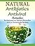 Natural Antibiotics & Antiviral Remedies: Background on Natural Remedies and 50 Homemade Recipes
