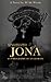 Jona: Autobiography of an E...