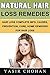 NATURAL HAIR LOSS REMEDIES: HAIR LOSS COMPLETE INFO,HAIR LOSS AGING,HAIR LOSS SUPPLEMENT,HAIR LOSS CAUSES,HAIR LOSS PREVENTION,HAIR LOSS CURE, HAIR LOSS HOME REMEDIES FOR HAIR LOSS TREATMENT
