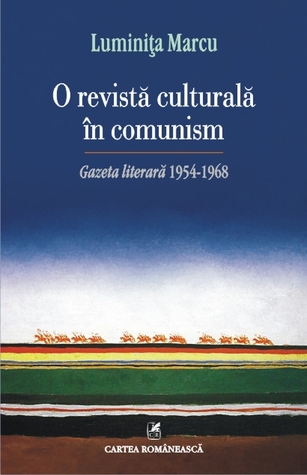 O revistă culturală în comunism: „Gazeta literară” 1954-1968
