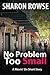 No Problem Too Small (Movin...