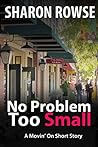 No Problem Too Small (Movin' On, #1)