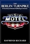 The Berlin Turnpike A True Story of Human Trafficking in America