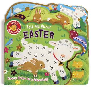 Tell Me About Easter (Baby Blessings)