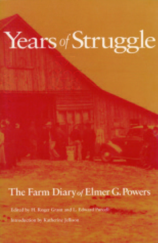 Years of Struggle: The Farm Diary of Elmer G. Powers (Hardcover)
